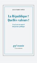 La République ? Quelles valeurs ?