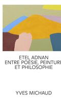 Etel Adnan. Les anges, le brouillard, le palais de la nuit