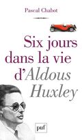 Six Jours dans la vie d’Aldous Huxley