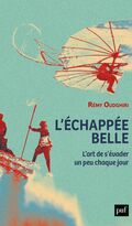 L’Échappée belle. L’art de s’évader un peu chaque jour