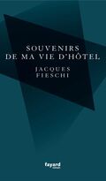 Souvenirs de ma vie d’hôtel 