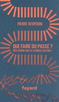 Que faire du passé ? Réflexions sur la cancel culture