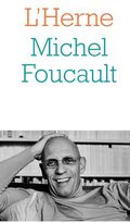 "Cahier de L’Herne Michel Foucault”