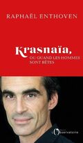 Krasnaïa, ou quand les hommes sont bêtes