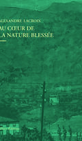 Au cœur de la nature blessée
