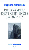 Philosophie des expériences radicales 