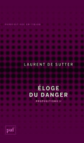 Éloge du danger. Propositions II 