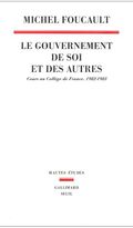 Le gouvernement de soi et des autres : Cours au Collège de France (1982-1983)