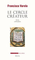 Le Cercle créateur. Écrits (1976-2001)