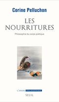 Les nourritures. Philosophie du corps politique