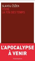 Vivre la fin des temps