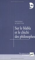 Sur le blabla et le chichi des philosophes