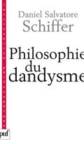Philosophie du dandysme : Une esthétique de l'âme et du corps