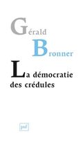 La démocratie des crédules