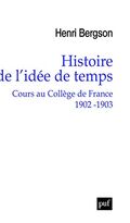 Histoire de l'idée de temps. Cours au Collège de France 1902-1903