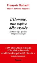 L'Homme, une espèce déboussolée. Anthropologie générale à l'âge de l'écologie