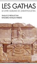 Les gathas : Le livre sublime de Zarathoustra