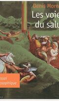 Les voies du salut : Un essai philosophique