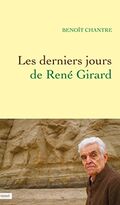 Les derniers jours de René Girard