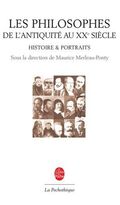 Les Philosophes. De l'Antiquité au XXe siècle, Histoire et portraits