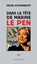 Dans la tête de Marine Le Pen