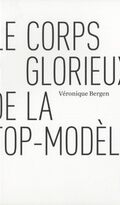 Le corps glorieux de la top-modèle