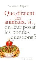 Que diraient les animaux si... on leur posait les bonnes questions ?