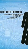 Remplacer l'humain. Critique de l'automatisation de la société