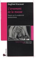 L'ornement de la masse : Essai sur la modernité weimarienne