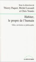 Habiter, le propre de l'humain : Villes, territoires et philosophie