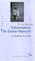 Présentation de Sacher-Masoch : Le froid et le cruel