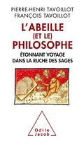 L'Abeille (et le) philosophe. Étonnant voyage dans la ruche des sages