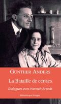 La bataille des cerises. Dialogue avec Hannah Arendt