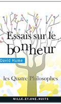 Essais sur le bonheur: Les Quatre philosophes