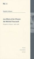 Les Mots et les Choses de Michel Foucault : Regards critiques 1966-1968