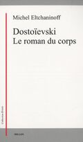 Dostoïevski Le roman du corps