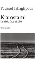 Kiarostami : Le réel, face et pile