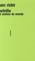 Melville, les assises du monde