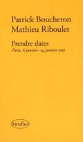 Prendre dates. Paris, 6 janvier - 14 janvier 2015