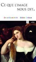 Ce que l'image nous dit : Entretiens sur l'art et la science
