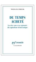 Du temps acheté. La crise sans cesse ajournée du capitalisme démocratique