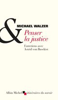 Penser la justice. Entretiens avec Astrid von Busekist