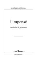 L’Impensé. Inactualité de Parménide