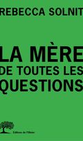 La Mère de toutes les questions