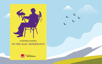 “Un été avec Jankélévitch”… et Cynthia Fleury