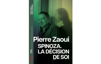 Pierre Zaoui : “Pour Spinoza, la décision de soi est un ‘miracle’”