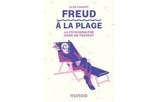 “Freud à la plage”, d’Elsa Godart
