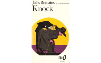 "Knock” de Jules Romains : “Je les mets au lit, et je regarde ce qui va pouvoir en sortir”