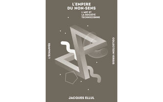 “L’Empire du non-sens”, de Jacques Ellul