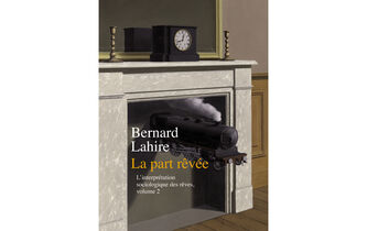 “La Part rêvée. L’interprétation sociologique des rêves”, de Bernard Lahire